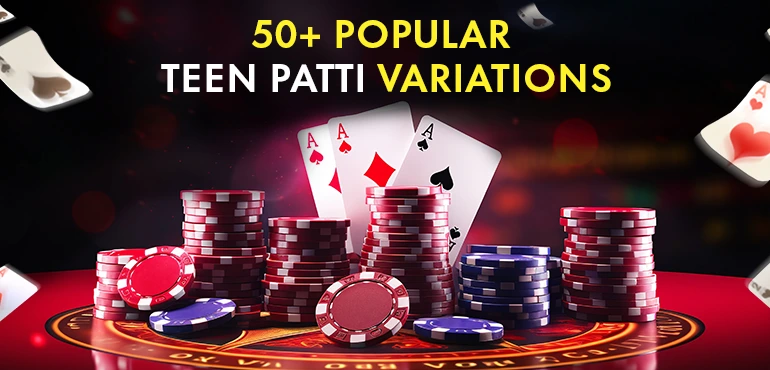 50+ Teen Patti Variations 2026: Most Popular Types You Should Know